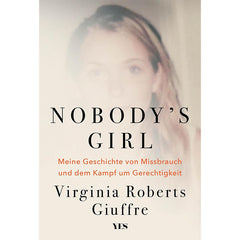 Nobody's Girl: A Memoir of Surviving Abuse and Fighting for Justice